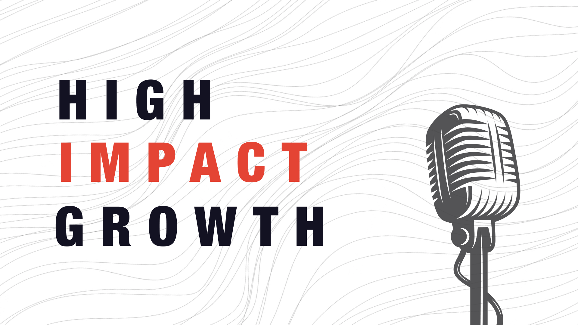 High Impact Growth podcast no logo